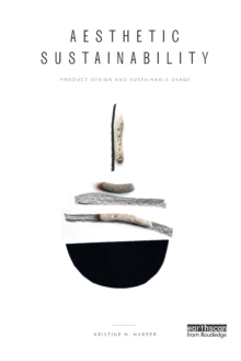 Image for Aesthetic sustainability  : product design and sustainable usage