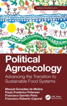 Image for Political agroecology  : advancing the transition to sustainable food systems