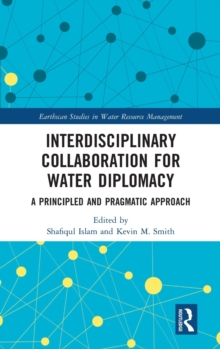 Image for Interdisciplinary collaboration for water diplomacy  : a principled and pragmatic approach