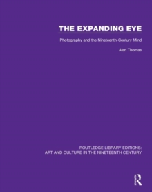 Image for The expanding eye  : photography and the nineteenth-century mind