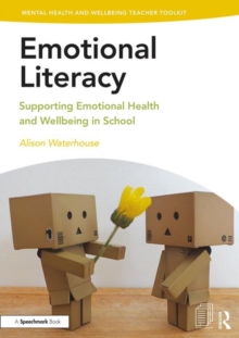 Image for Emotional literacy  : supporting emotional health and wellbeing in schools