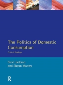 Image for The Politics of Domestic Consumption