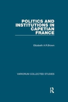 Politics and Institutions in Capetian France