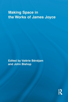 Making Space in the Works of James Joyce