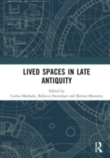 Image for Lived Spaces in Late Antiquity