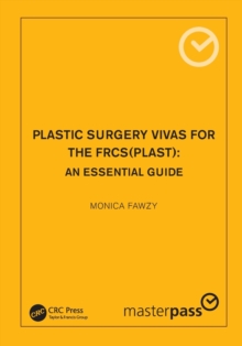 Plastic Surgery Vivas for the FRCS (Plast): An Essential Guide