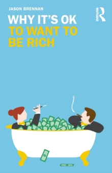 Why It’s OK to Want to Be Rich