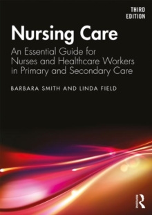 Image for Nursing Care : An Essential Guide for Nurses and Healthcare Workers in Primary and Secondary Care