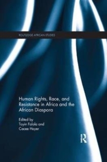 Image for Human Rights, Race, and Resistance in Africa and the African Diaspora