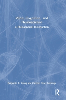 Mind, Cognition, and Neuroscience: A Philosophical Introduction