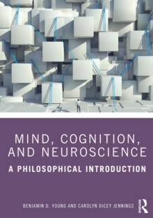 Mind, Cognition, and Neuroscience: A Philosophical Introduction