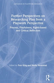 Further Perspectives on Researching Play from a Playwork Perspective