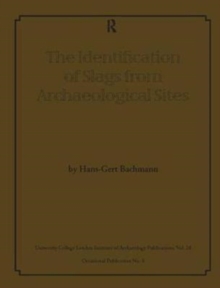 Identification of Slags from Archaeological Sites