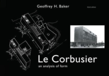 Le Corbusier - An Analysis of Form