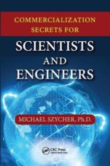 Commercialization Secrets for Scientists and Engineers