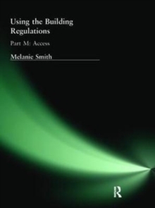 Using the Building Regulations: Part M Access