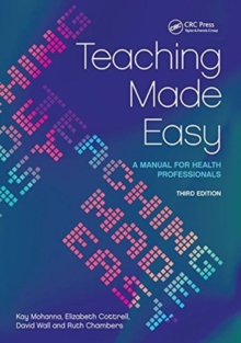 Image for Teaching Made Easy : A Manual for Health Professionals, 3rd Edition