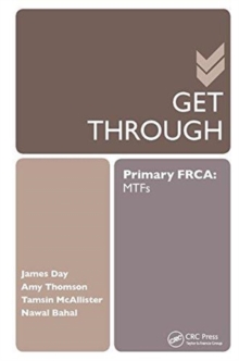 Get Through Primary FRCA: MTFs