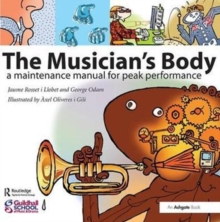 Image for The musician's body  : a maintenance manual for peak performance