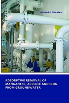 Adsorptive Removal of Manganese,Arsenic and Iron from Groundwater