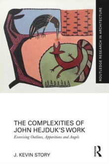 Complexities of John Hejduk's Work