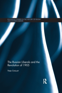 Russian Liberals and the Revolution of 1905