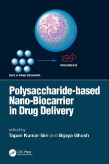 Polysaccharide based Nano-Biocarrier in Drug Delivery