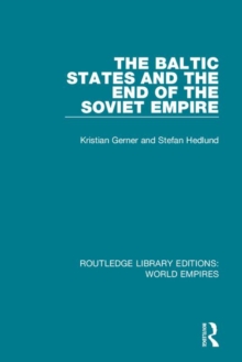Image for The Baltic States and the End of the Soviet Empire