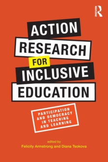 Image for Action research for inclusive education  : participation and democracy in teaching and learning