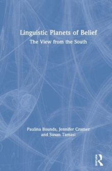 Image for Linguistic planets of belief  : the view from the South