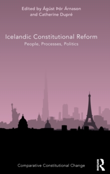 Icelandic Constitutional Reform: People, Processes, Politics