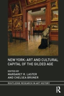 Image for New York: Art and Cultural Capital of the Gilded Age