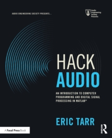 Image for Hack audio  : an introduction to computer programming and digital signal processing in MATLAB