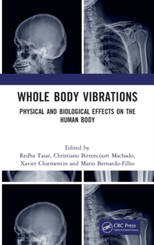 Image for Whole body vibrations  : physical and biological effects on the human body