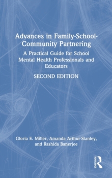 Image for Advances in family-school-community partnering  : a practical guide for school mental health professionals and educators