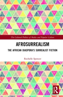 Image for AfroSurrealism : The African Diaspora's Surrealist Fiction