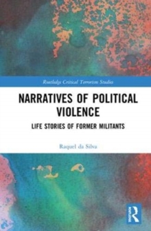 Image for Narratives of political violence  : life stories of former militants