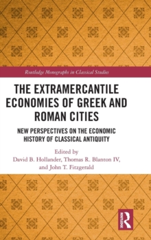 Image for The Extramercantile Economies of Greek and Roman Cities