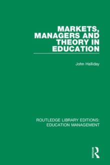 Image for Markets, Managers and Theory in Education