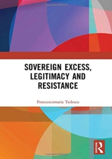 Image for Sovereign Excess, Legitimacy and Resistance