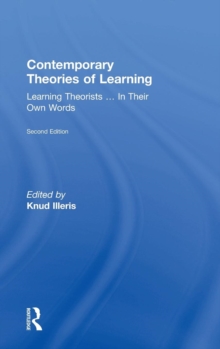 Contemporary Theories of Learning: Learning Theorists … In Their Own Words