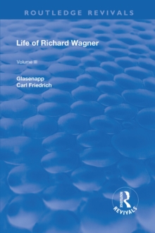 Revival: Life of Richard Wagner Vol. III (1903)