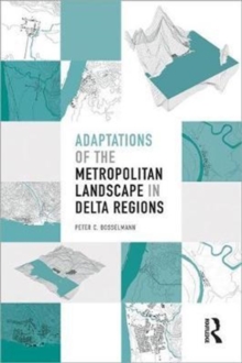 Image for Adaptations of the metropolitan landscape in Delta regions