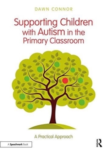 Image for Supporting children with autism in the primary classroom  : a practical approach