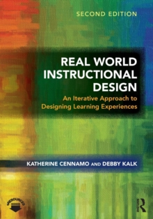 Image for Real world instructional design  : an iterative approach to designing learning experiences