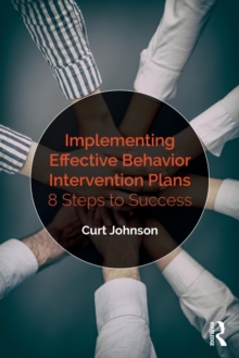 Image for Implementing effective behavior intervention plans  : 8 steps to success