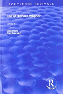 Revival: Life of Richard Wagner Vol. III (1903)