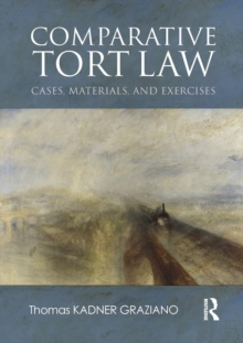 Comparative Tort Law: Cases, Materials, and Exercises