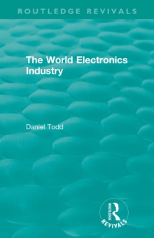 : The World Electronics Industry (1990)