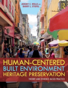 Image for Human-centred built environment heritage preservation : theory and evidence-based practice
